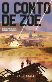 Capa do livor - Série Guerra do Velho 04 - O Conto de Zoe (Ed Alep...