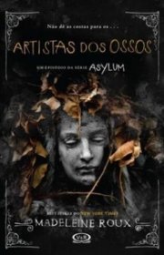 Capa do livor - Série Asylum 02.5 - Artistas dos Ossos