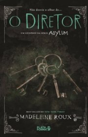 Capa do livor - Série Asylum 03.5 - O Diretor