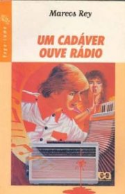 Capa do livor - Série Coleção Vaga-Lume - Um Cadáver Ouve Rádio