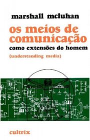 Capa do livor - Os Meios de Comunicação como Extensões do Homem