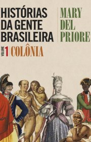 Capa do livor - Histórias Da Gente Brasileira 01 - Colônia