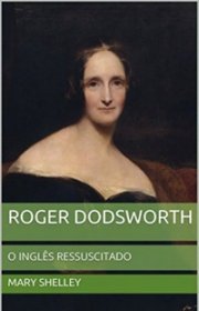 Capa do livor - Roger Dodsworth: O Inglês Ressuscitado