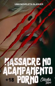 Capa do livor - Massacre no Acampamento Pornô