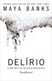 Capa do livor - Trilogia Breathless 02 - Delírio