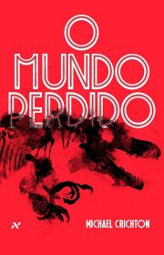 Capa do livor - Série Jurassic Park 02 - O Mundo Perdido (Ed. Alep...