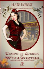 Capa do livor - Série As Garotas da Woolworths 03 - Tempo de Guerr...