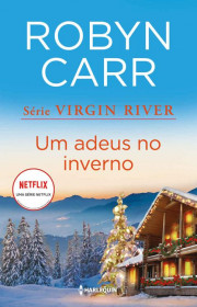 Capa do livor - Série Virgin River 04 - Um Adeus no Inverno