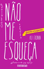 Capa do livro - Série Garota Ama Garoto 01.5 - Não Me Esqueça 