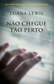 Capa do livor - Não Chegue Tão Perto