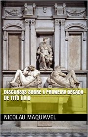 Capa do livor - Discursos Sobre a Primeira Década de Tito Lívio