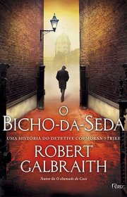 Capa do livor - Série Cormoran Strike 02 - O Bicho da Seda