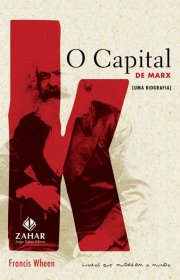 Capa do livor - O Capital de Marx - Uma Biografia