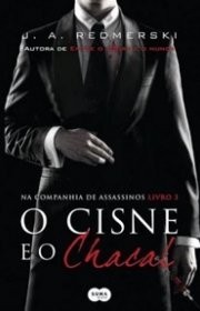 Capa do livor - Série Na Companhia de Assassinos 03 - O Cisne e o...