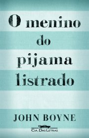 Capa do livor - Série O Menino do Pijama Listrado 01 - O Menino do...