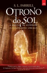 Capa do livor - O Trono do Sol 01 - A Magia Da Alvorada