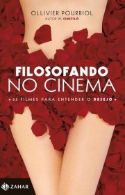 Capa do livor - Filosofando no Cinema - 25 Filmes para entender o...