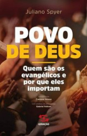 Capa do livor - Povo De Deus: Quem são os Evangélicos e por que el...