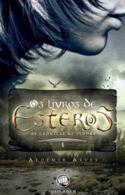 Capa do livor - Série Os Livros de Esteros 01 - As Crônicas de Fed...