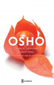 Capa do livor - Crença, Dúvida e Fanatismo (Coleção Questões Essen...