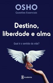 Capa do livor - Destino, Liberdade e Alma (Coleção Questões Essenc...