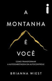 Capa do livro - A Montanha é Você