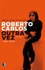 Capa do livor - Roberto Carlos outra vez: 1941-1970 (Vol. 1)