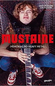 Capa do livor - Mustaine: Memórias do Heavy Metal