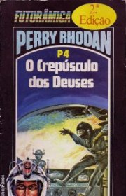 Capa do livor - Série Perry Rhodan 04 - O Crepúsculo dos Deuses