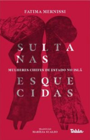 Capa do livor - Sultanas Esquecidas: Mulheres chefes de Estado no...