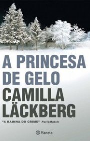 Capa do livor - Patrik Hedström 01 - A Princesa de Gelo