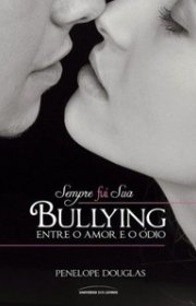 Capa do livor - Série Fall Away 01 - Bullying: Sempre Fui Sua (Ed....