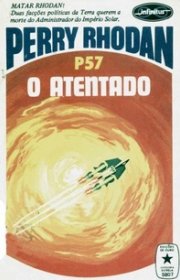 Capa do livor - Série Perry Rhodan 57 - O Atentado - Atlan e Árcon