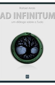 Capa do livor - Ad Infinitum: Um diálogo sobre tudo