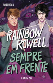 Capa do livor - Série Simon Snow 01 - Sempre em Frente