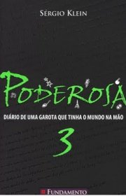 Capa do livor - Série Poderosa 03 -  Diário de uma Garota que Tinh...