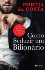 Capa do livor - Como Seduzir Um Bilionário 