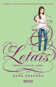 Capa do livor - Série Pretty Little Liars 14 - Letais