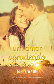 Capa do livor - Série Escolhas 03 - Um Amor Agradecido