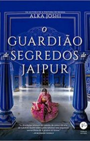 Capa do livor - Trilogia Jaipur 02 - O Guardião de Segredos de Jai...