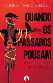 Capa do livor - Quando os Pássaros Pousam e Outros Contos Psicopát...