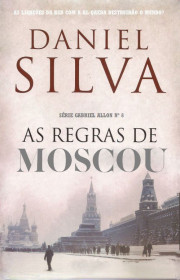 Capa do livor - Série Gabriel Allon 08 - As Regras de Moscou