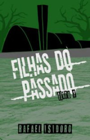 Capa do livor - Flavia Ribeiro 02 - Filhas do Passado