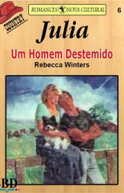 Capa do livor - Julia Country 06 - Um Homem Destemido