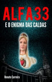 Capa do livor - Alfa 33 e o Enigma das Caldas