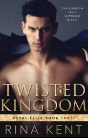 Capa do livor - Série Royal Elite 03 - Twisted Kingdom 