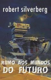 Capa do livor - Rumo aos Mundos do Futuro