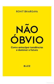 Capa do livor - Não Óbvio: Como antecipar tendências e dominar o f...