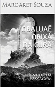 Capa do livor - Obaluaê Orixá da cura: Senhor da Passagem