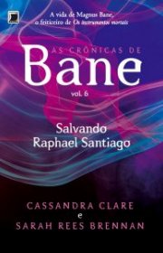 Capa do livor - Série As Crônicas de Bane 06 - Salvando Raphael Sa...